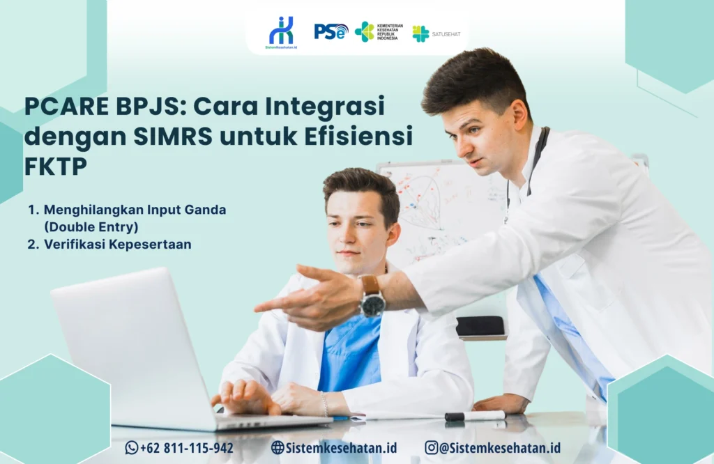 Alur Integrasi PCARE BPJS dan SIMKLINIK: Solusi Bridging JKN, Klaim Kapitasi, dan Data SATUSEHAT SistemKesehatan.id