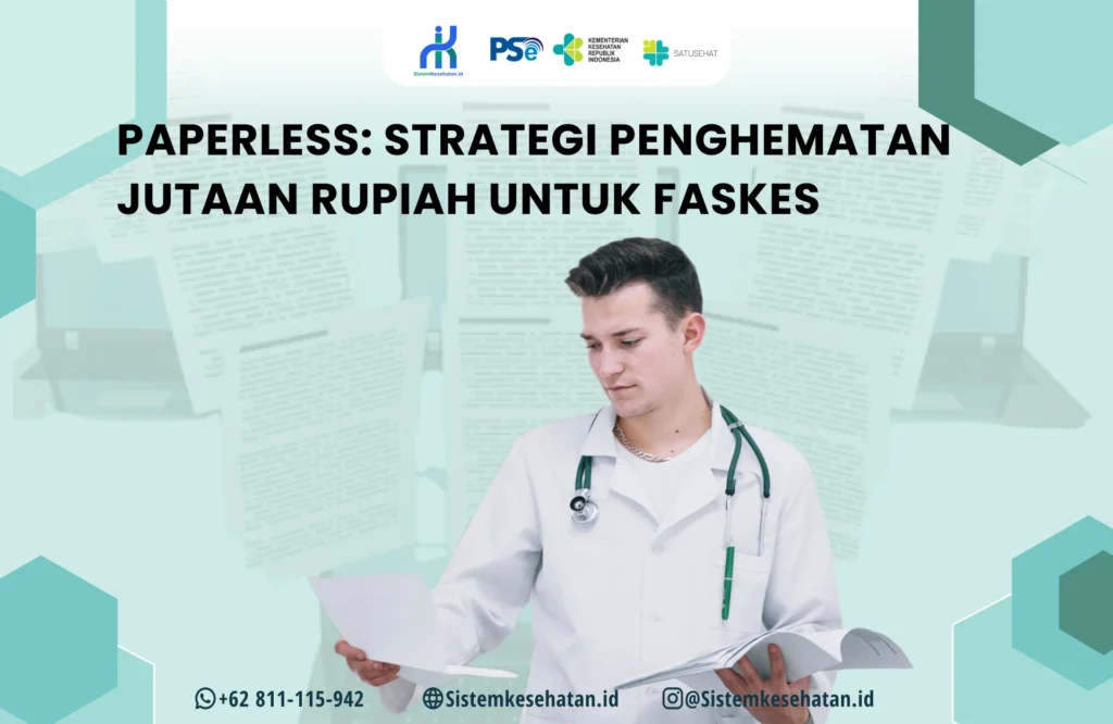 Paperless: Strategi Penghematan Jutaan Rupiah untuk Faskes