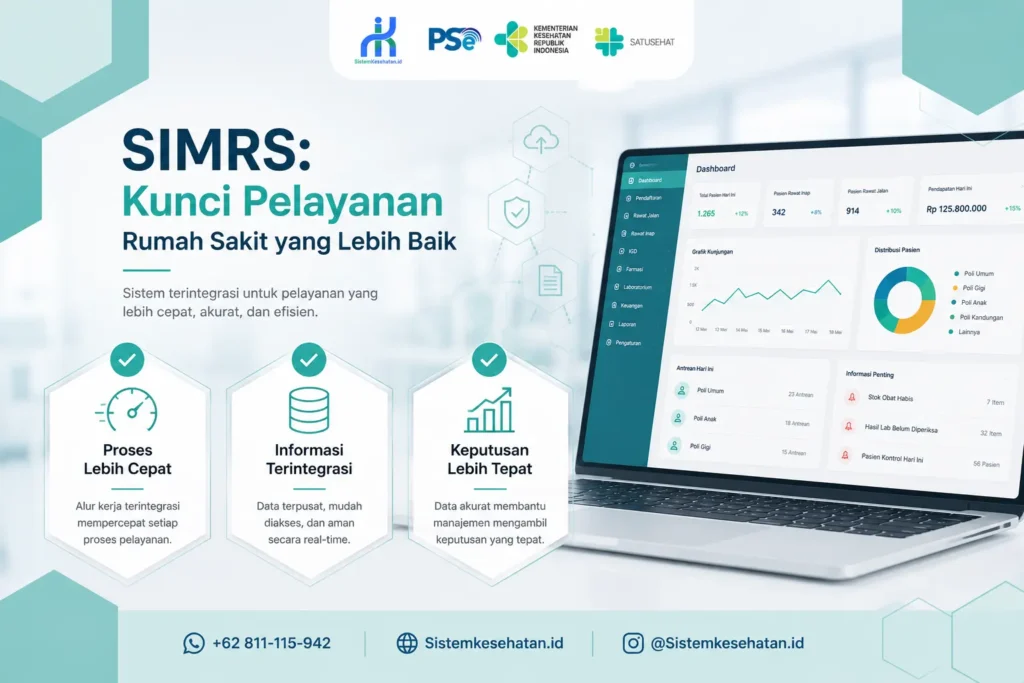 SIMRS membantu rumah sakit meningkatkan kecepatan layanan, integrasi data, dan pengambilan keputusan yang lebih tepat.
