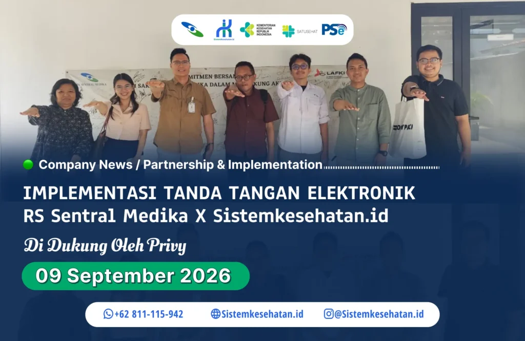 Implementasi Tanda Tangan Elektronik di RS Sentral Medika bersama SistemKesehatan.id dan Privy