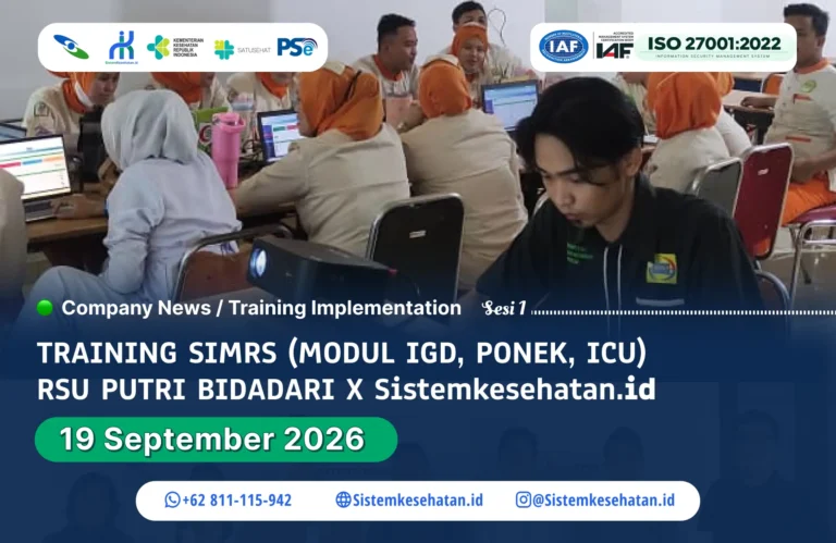 Training SIMRS Modul IGD PONEK ICU RSU Putri Bidadari x Sistemkesehatan.id
