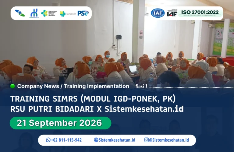 Suasana pelatihan SIMRS modul IGD PONEK dan PK RSU Putri Bidadari bersama SistemKesehatan.id